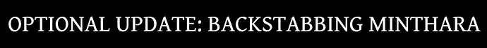 Optional Update Backstabbing Minthara